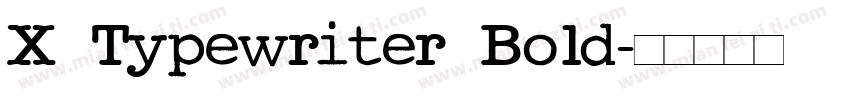 X Typewriter Bold字体转换